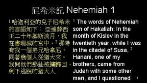 Nehemiah 1 1 The words of Nehemiah son