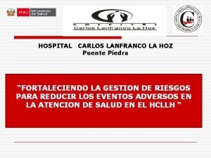 HOSPITAL CARLOS LANFRANCO LA HOZ Puente Piedra FORTALECIENDO