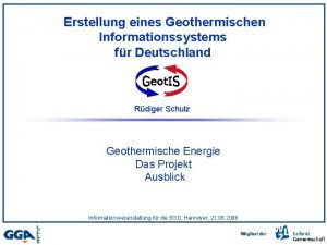 Erstellung eines Geothermischen Informationssystems fr Deutschland Rdiger Schulz