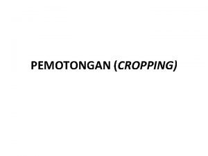 Cropping citra adalah