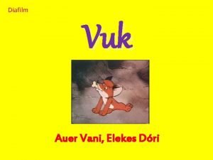 Diafilm Vuk Auer Vani Elekes Dri Egyszer Vuk