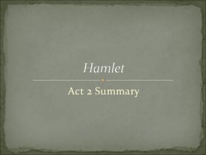 Hamlet Act 2 Summary Act 2 1 Character
