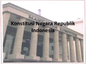 Konstitusi Negara Republik Indonesia Apa itu konstitusi Berasal