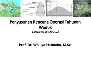 Penyusunan Rencana Operasi Tahunan Waduk Semarang 26 Mei