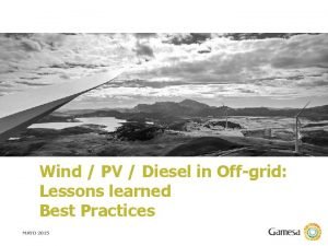 Wind PV Diesel in Offgrid Lessons learned Best