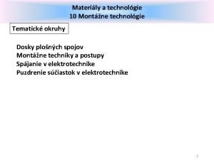 Materily a technolgie 10 Montne technolgie Tematick okruhy