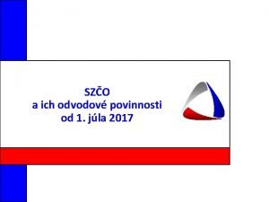 SZO a ich odvodov povinnosti od 1 jla