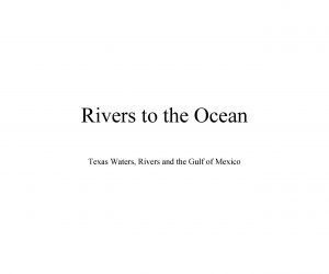 Rivers to the Ocean Texas Waters Rivers and
