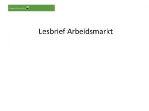 Lesbrief Arbeidsmarkt Hoofdstuk 1 De arbeidsmarkt op Een