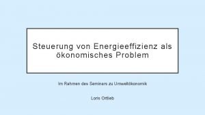 Steuerung von Energieeffizienz als konomisches Problem Im Rahmen