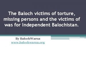 The Baloch victims of torture missing persons and
