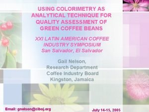 USING COLORIMETRY AS ANALYTICAL TECHNIQUE FOR QUALITY ASSESSMENT