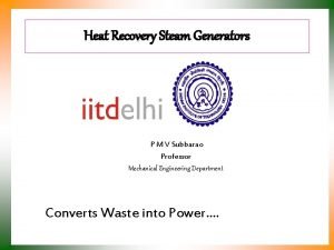 Heat Recovery Steam Generators P M V Subbarao