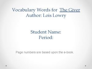 Vocabulary Words for The Giver Author Lois Lowry