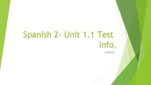 Unit 1 test a spanish 2