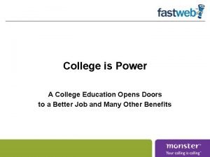 College is Power A College Education Opens Doors