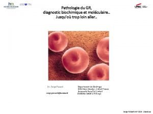 Pathologie du GR diagnostic biochimique et molculaire Jusquo