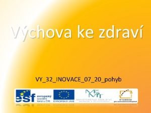 Vchova ke zdrav VY32INOVACE0720pohyb Pohyb Jzda na kole