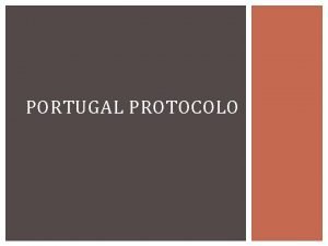 PORTUGAL PROTOCOLO SMBOLOS NACIONAIS Os smbolos nacionais so