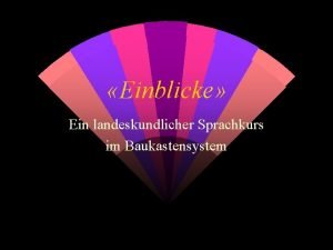 Einblicke Ein landeskundlicher Sprachkurs im Baukastensystem Zielgruppe Jugendliche