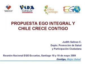 PROPUESTA EGO INTEGRAL Y CHILE CRECE CONTIGO Judith