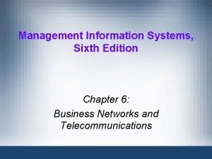 Management Information Systems Sixth Edition Chapter 6 Business