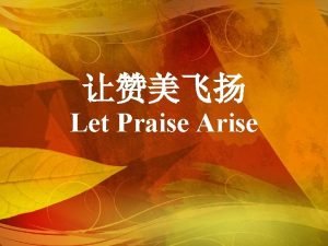 Let praise arise