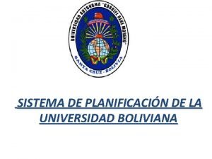 SISTEMA DE PLANIFICACIN DE LA UNIVERSIDAD BOLIVIANA BASE