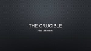 Crucible final test
