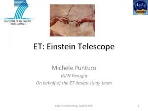 ET Einstein Telescope Michele Punturo INFN Perugia On