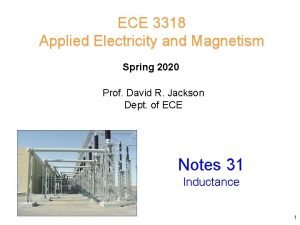 ECE 3318 Applied Electricity and Magnetism Spring 2020