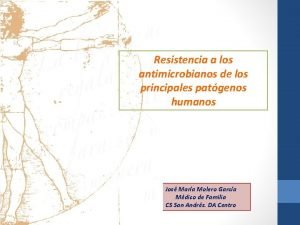 Resistencia a los antimicrobianos de los principales patgenos