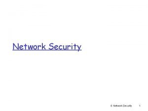 Network Security 8 Network Security 1 What is