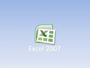 Excel 2007 Microsoft Excel Elektronik tablolama veya hesaplama
