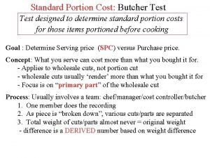 Test used to determine the standard portion cost