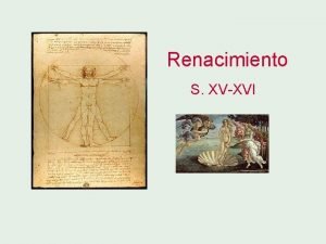 Renacimiento S XVXVI ndice Introduccin histrica Cuadro esquemtico
