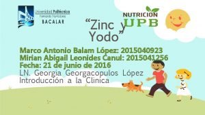 Zinc y Yodo Marco Antonio Balam Lpez 2015040923