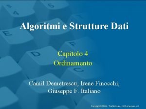 Algoritmi e Strutture Dati Capitolo 4 Ordinamento Camil