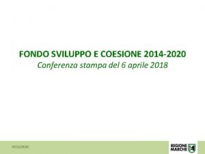 FONDO SVILUPPO E COESIONE 2014 2020 Conferenza stampa