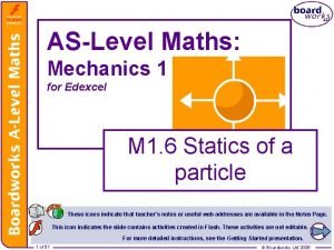 ASLevel Maths Mechanics 1 for Edexcel M 1