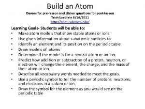 Build an Atom Demos for prelesson and clicker