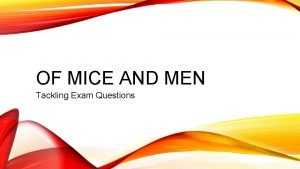 OF MICE AND MEN Tackling Exam Questions 1