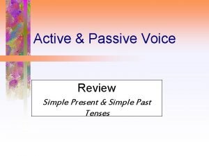 Simple past tense active and passive voice