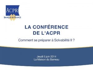 Introduction JeanMarie Levaux viceprsident de lACPR 05062014 2