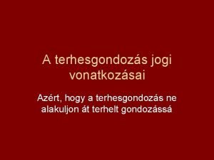 A terhesgondozs jogi vonatkozsai Azrt hogy a terhesgondozs