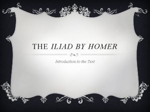 The iliad introduction