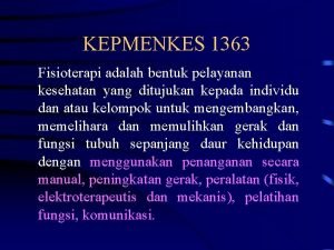 KEPMENKES 1363 Fisioterapi adalah bentuk pelayanan kesehatan yang