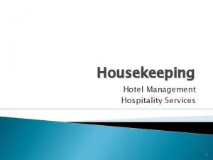 Housekeeping Hotel Management Hospitality Services 1 What a