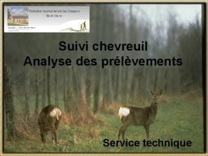 Suivi chevreuil Analyse des prlvements Service technique Au