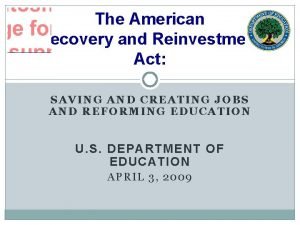 The American Recovery and Reinvestment Act SAVING AND